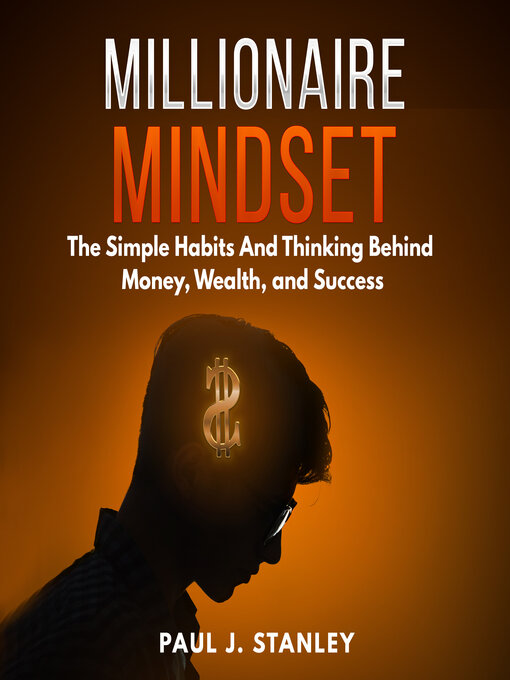 Title details for Millionaire Mindset by Paul J. Stanley - Available